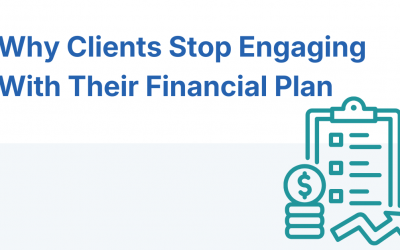 Why Clients Stop Engaging With Their Financial Plan